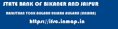 STATE BANK OF BIKANER AND JAIPUR  RAJASTHAN TONK ALIGARH UNIARA ALIGARH (UNIARA)  ifsc code